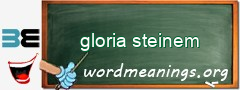 WordMeaning blackboard for gloria steinem